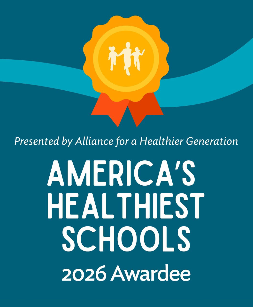 America's Healthiest Schools 2026 Awardee, presented by Alliance for a Healthier Generation